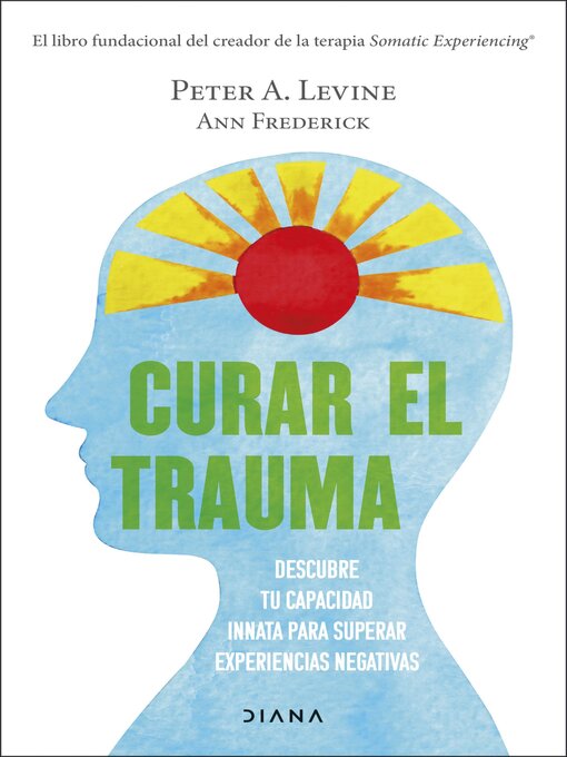 Title details for Curar el trauma by Peter A. Levine - Available